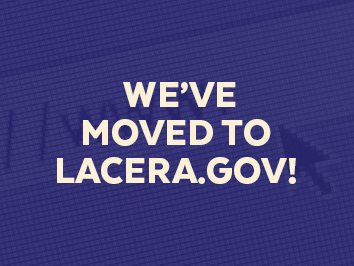 We've Moved to LACERA.GOV!